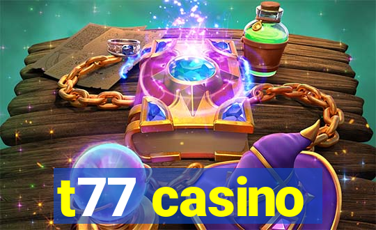 t77 casino